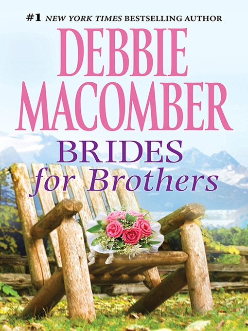 Title details for Brides For Brothers by Debbie Macomber - Available